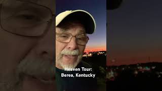 Heaven Tour Berea Kentucky [upl. by Bishop]