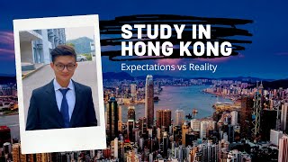 Why I STUDY in HONG KONG  EXPECTATIONS VS REALITY [upl. by Nad]