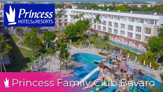 Princess Family Club Bávaro newnuevo  Princess Hotels Caribe [upl. by Verile]