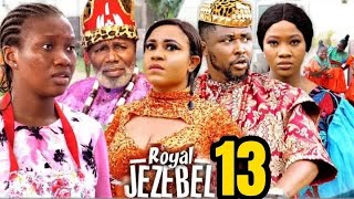 ROYAL JEZEBEL SEASON 13 New Trending Nigerian Nollywood Movie 2023 Onny Micheal Chinenye Nnebe [upl. by Kalb]