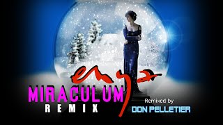 Enya  Miraculum Remix  Remixed by Don Pelletier [upl. by Benildis]