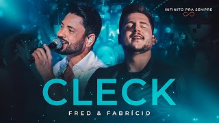 Fred e Fabrício  Cleck Infinito Pra Sempre [upl. by Ainslie650]