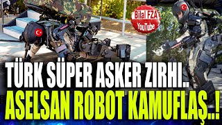 TÜRK SÜPER ASKER ZIRHI Aselsan nato teknoloji robot asker kamuflaş sır projesi [upl. by Dlorej80]