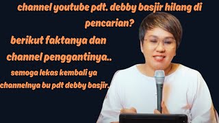 CHANNEL PENDETA DEBBY BASJIR TV HILANG [upl. by Vilhelmina]