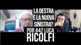 PDR 42 LUCA RICOLFI  Le idee di sinistra si sono spostate a destra [upl. by Ecilef]