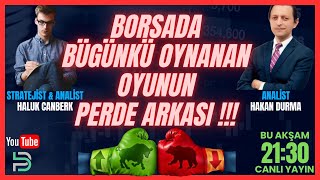 BORSADA BUGÜNKÜ OYNANAN OYUNUN PERDE ARKASI   HCANBERK  HDURMA [upl. by Anaujd143]