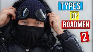 TYPES OF ROADMEN 2 [upl. by Ainerbas]