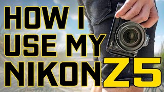 Nikon Z5 You bought it WHAT NEXT [upl. by Serg]