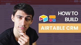 How to Build a CRM in Airtable  Free Template [upl. by Meer]