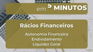 Rácios Financeiros Autonomia Financeira Endividamento Liquidez Geral  Gestão em 5 Minutos G5M [upl. by Aniuqaoj]