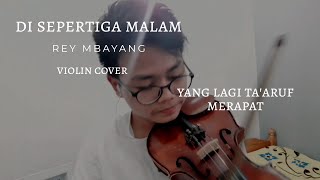 Rey Mbayang  Di Sepertiga Malam  Violin Cover  Wafi Biola [upl. by Akital]