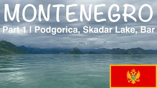 Montenegro Travel Vlog 🇲🇪 Part 1  Podgorica Skadar Lake Bar [upl. by Pathe]