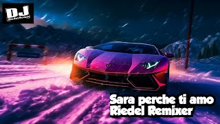 Riedel Remixer  Sara perche ti amo Ricchi e Poveri Remix [upl. by Sitelc]