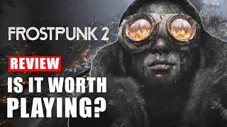 Frostpunk 2 Review  Is It Worth Playing WATCH BEFORE YOU PLAY  Gameplay Demo Analysis [upl. by Libb]