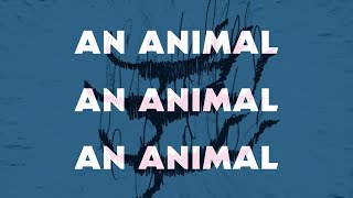 Noah Kahan  Animal Official Lyric Video [upl. by Doug]