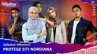 Ujibakat Mentor  Protege Siti Nordiana  Mentor7 [upl. by Sachs]