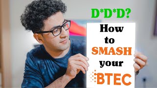 How to SMASH your BTEC How to get full marks in BTEC – DDD [upl. by Tterb]