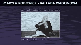 Maryla Rodowicz  Ballada wagonowa [upl. by Beverie]