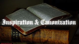 Inspiration amp Canonization of Scripture Not Catholic or Haphazard [upl. by Annaiek]