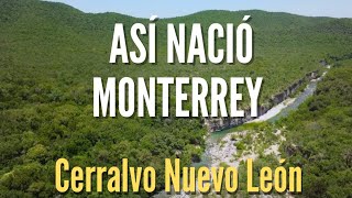 Cuna del Estado de Nuevo León  Cerralvo y su Sierra de Picachos [upl. by Aniakudo904]