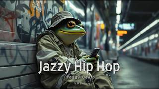 🎶 Jazzy Hip Hop Vol 1 Froggy Beats  Smooth Vibes amp Chill Grooves 🐸🎷 [upl. by Medwin]