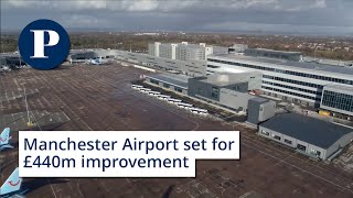 First look Manchester Airport set for £440m improvement [upl. by Gross]