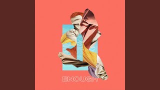 Enough [upl. by Dominik]