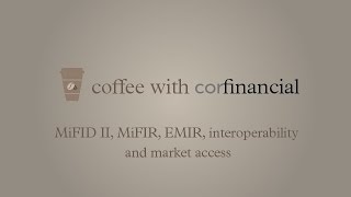 MiFID II MiFIR EMIR interoperability and market access [upl. by Rosalia]