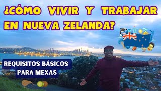 VIVE Y TRABAJA EN NUEVA ZELANDA DESDE MEXICO  Requisitos básicos WHV 2024 [upl. by Barnet]