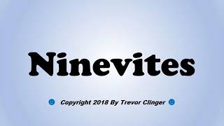 How To Pronounce Ninevites [upl. by Hasty943]