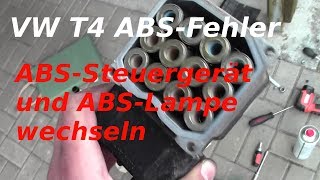 T4 ABSSteuergerät wechseln ABS Lampe reparieren [upl. by Alguire]