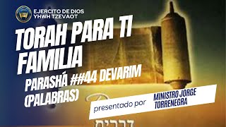 TORAH PARA TI FAMILIA  Parashá 44 Devarim Palabras  Año 57842024 [upl. by Aerda]