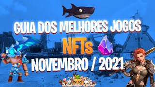 GUIA DOS MELHORES GAMES NFTs DE NOVEMBRO  2021 [upl. by Ellerehs71]