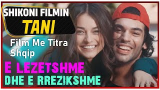 E lezetshme dhe e rrezikshme  Sevimli Tehlikeli Film me titra shqip [upl. by Antone]