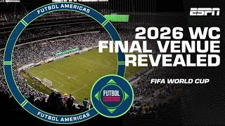 2026 FIFA World Cup final venue REVEALED Is ATampT Stadium the right choice  ESPN FC [upl. by Rochus382]