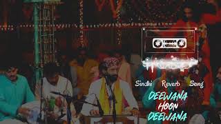 SlowedReverb  Deewana Hu Deewana   Sindhi Reverb songs  lofi [upl. by Galer700]