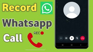 How to Record Whatsapp call  Whatsapp me Call Recording Kaise Kare [upl. by Sisco733]