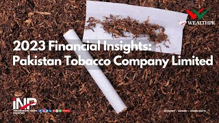 2023 Financial Insights Pakistan Tobacco Company Limited [upl. by Fife]