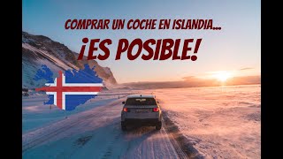 ¿Piensas comprar un coche en Islandia AQUÍ toda la información que necesitas [upl. by Mina]