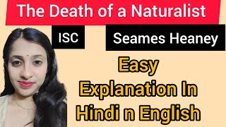 Death of a Naturalist ISC 11 Line by line Explanation in hindi n English english isc rhapsody [upl. by Berthe335]