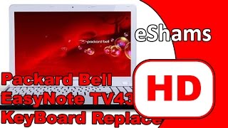 Packard Bell EasyNote TV43HC KeyBoard Replacement [upl. by Egroeg]