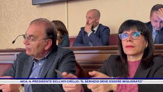 AICA IL PRESIDENTE DELLATI CIRILLO DICE CHE IL SERVIZIO DEVE ESSERE MIGLIORATO [upl. by Nnaihs557]