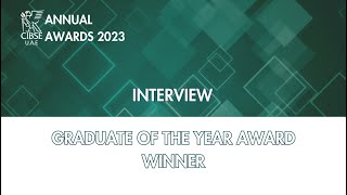 CIBSE UAE Awards 2023  Interview  Winner  Graduate of the year [upl. by Sondra851]