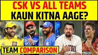 IPL 2025 CSK VS ALL TEAMS KAUN KITNA AAGE  TEAM COMPARISON [upl. by Yrol666]