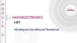 KTU Nanoelectronics Heterojunction Bipolar Transistor HBT Energy Band Structure [upl. by Nosnor]