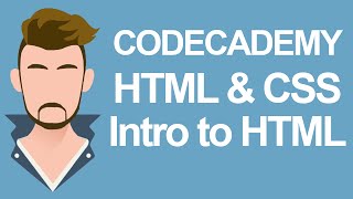 Codecademy HTML amp CSS  Intro to HTML [upl. by Taryn]