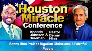 Benny Hinn Praises Nigerian Christians Ofm HOuston apostlesuleman bennyhinn [upl. by Seen]