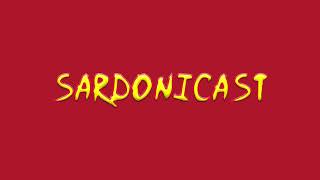 Sardonicast 167 Delay [upl. by Romeo557]