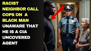 Racist Neighbor Calls Cops on A Black Man Unaware That He is A Undercover CIA Agent [upl. by Reffotsirhc]