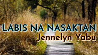 Labis na Nasaktan with lyrics byJennelyn Yabu Karaoke Tagalog Version [upl. by Parhe]